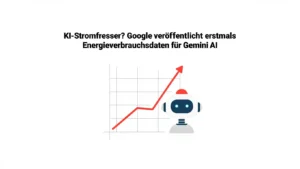 KI-Stromfresser? Google veröffentlicht erstmals Energieverbrauchsdaten für Gemini AI. Was das für Ihre IT-Strategie  bedeutet.